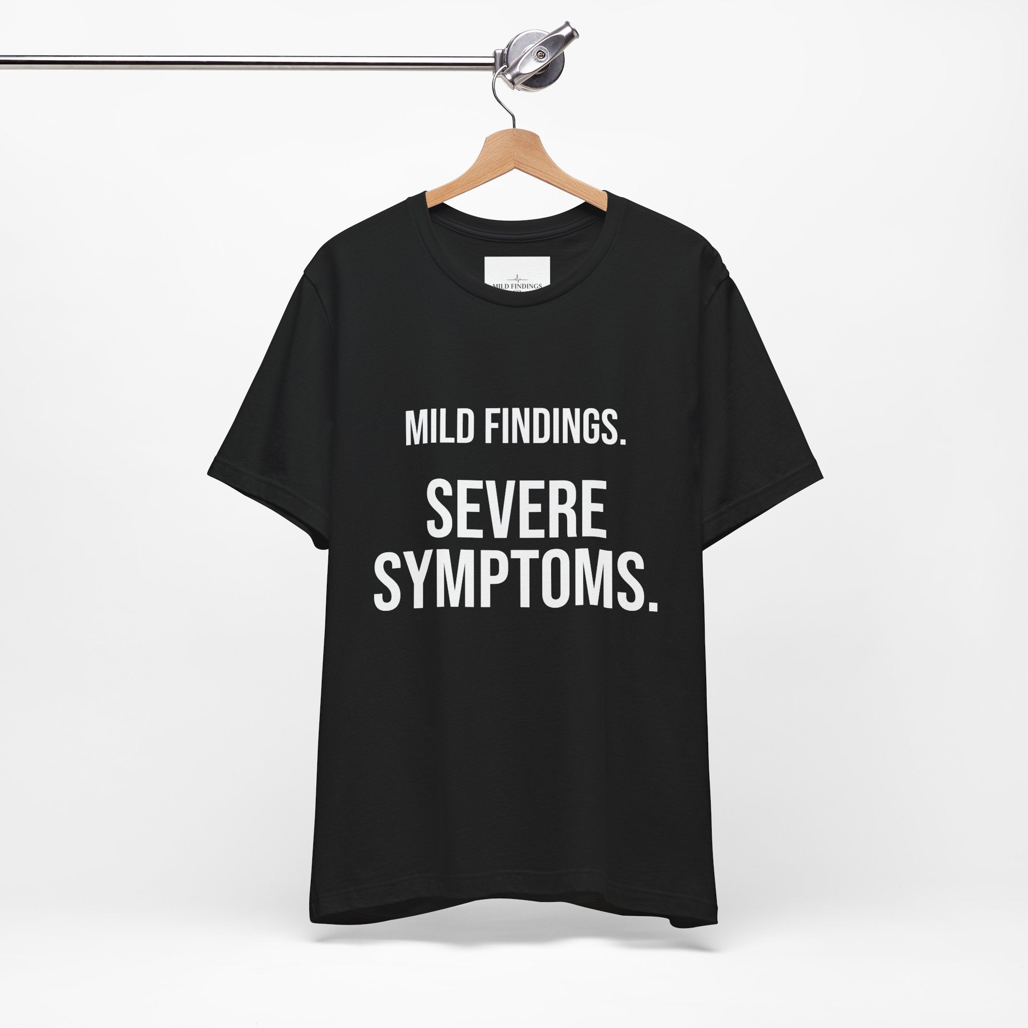 Mild Findings. Severe Symptoms. Tee